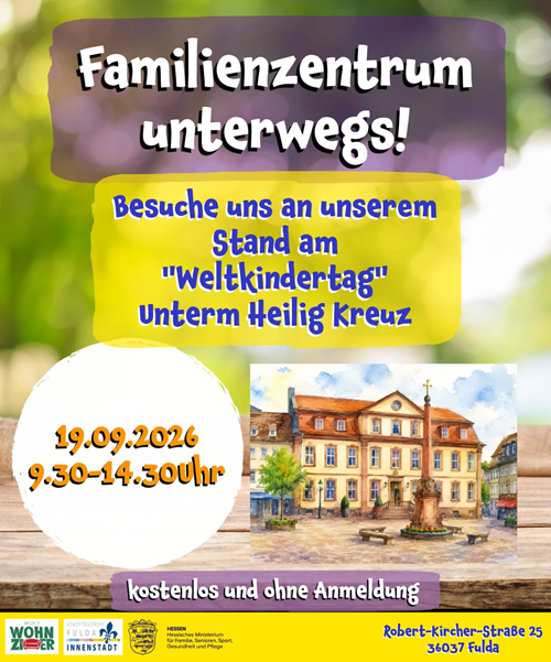 Familienzentrum unterwegs!- Besuche unseren Stand am Weltkindertag